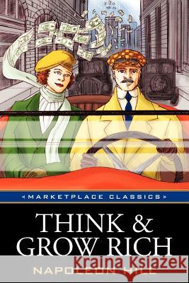 Think and Grow Rich: Original 1937 Classic Edition Hill, Napoleon 9781592802609 Marketplace Books - książka