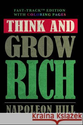 Think and Grow Rich (Original 1937 Edition) w/ FastTrack? Edition Coloring Pages Manifestation, Fast-Track 9781537781594 Createspace Independent Publishing Platform - książka
