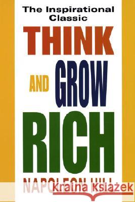 Think and Grow Rich: The Inspirational Classic Napoleon Hill Fawcett Columbine 9780449911464 Ballantine Books - książka
