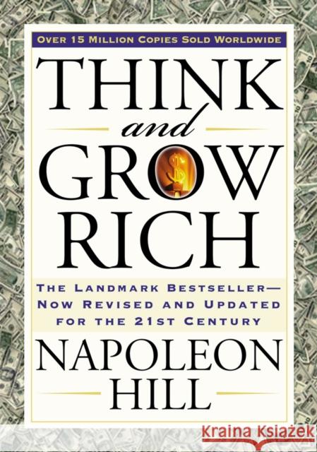 Think and Grow Rich: The Landmark Bestseller Now Revised and Updated for the 21st Century Napoleon Hill 9781585424337 Jeremy P. Tarcher - książka