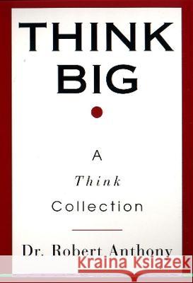 Think Big: A Think Collection Anthony, Robert 9780425168660 Berkley Publishing Group - książka