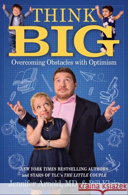Think Big: Overcoming Obstacles with Optimism Jennifer Arnold, MD, Bill Klein 9781501139390 Howard Books - książka