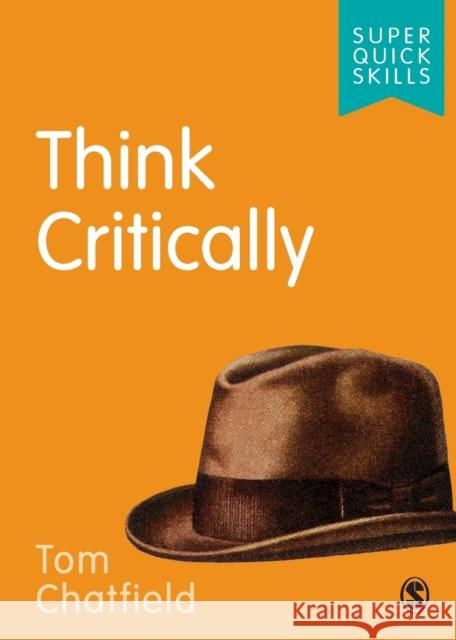Think Critically Tom Chatfield 9781526497406 Sage Publications Ltd - książka
