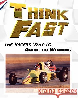 Think Fast: The Racer's Why-To Guide to Winning Neil Roberts 9781451558753 Createspace - książka