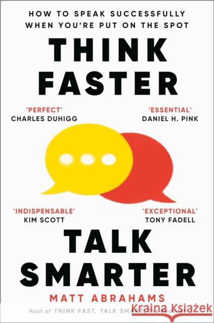 Think Faster, Talk Smarter: How to Speak Successfully When You're Put on the Spot Matt Abrahams 9781035024971 Pan Macmillan - książka