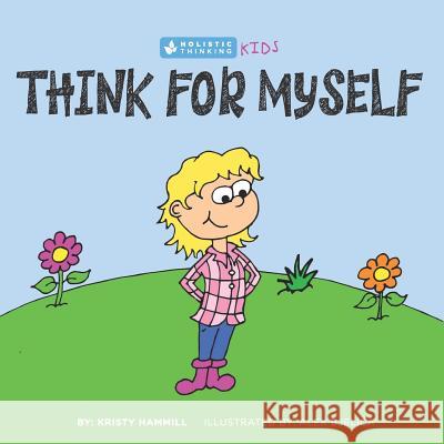 Think For Myself Bjelica, Alex 9781775163800 Kristy Hammill - książka