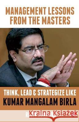 Think, Lead & Strategize Like Kumar Mangalam Birla Rajiv Agarwal 9789353334390 Rupa Publication - książka