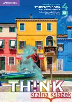 Think Level 4 Student's Book with Interactive eBook British English Herbert Puchta Jeff Stranks Peter Lewis-Jones 9781009151962 Cambridge University Press - książka