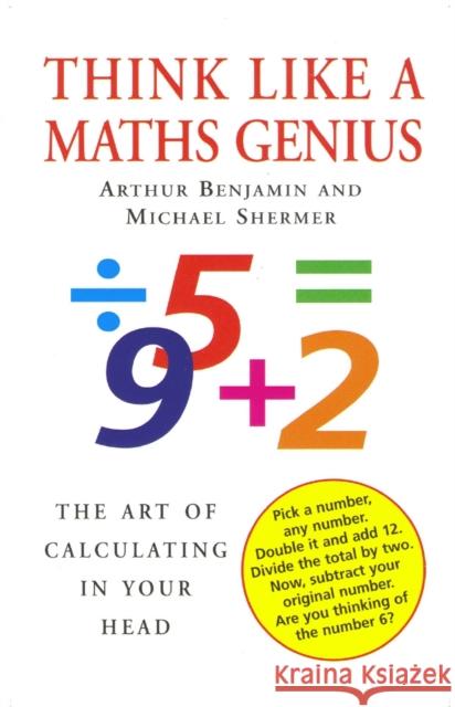 Think Like A Maths Genius: The Art of Calculating in Your Head Arthur Benjamin 9780285637764  - książka