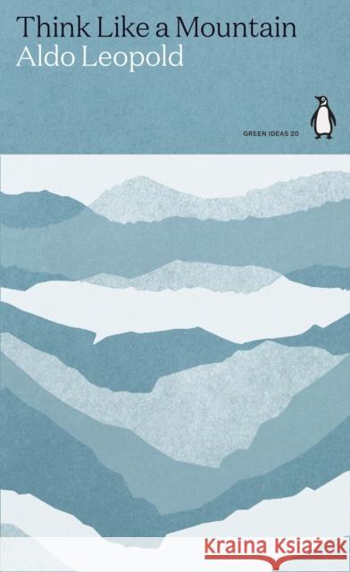 Think Like a Mountain Aldo Leopold   9780241514665 Penguin Books Ltd - książka
