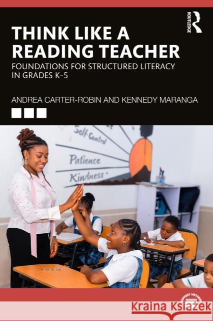Think Like a Reading Teacher: Foundations for Structured Literacy in Grades K–5 Kennedy Maranga 9781041161707 Routledge - książka