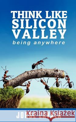 Think Like Silicon Valley Jorge Zavala 9781475088304 Createspace - książka