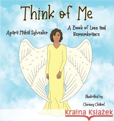 Think of Me: A Book of Loss and Remembrance Apara Maha Chrissy Chabot 9781639840267 Pen It! Publications, LLC - książka