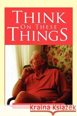 Think on These Things Thomas J. Murphy 9781479728381 Xlibris Corporation - książka