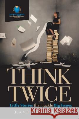 Think Twice: Little Stories That Tackle Big Issues Dasha Zerboni 9781665731744 Archway Publishing - książka