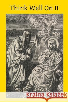 Think Well On It Hermenegild Tosf, Brother 9781502896834 Createspace - książka