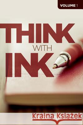 Think with Ink - Vol 1 Danny Wallace 9781329726444 Lulu.com - książka