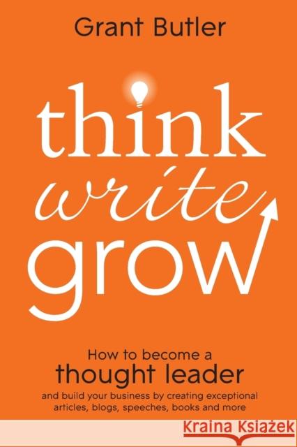 Think Write Grow Butler, Grant 9781118208199 Wrightbooks - książka