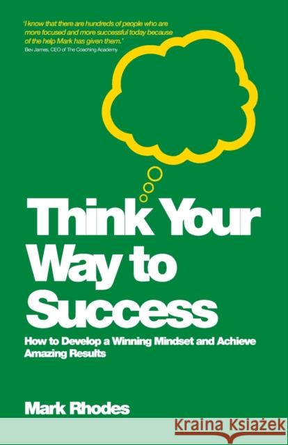 Think Your Way To Success Rhodes, Mark 9780857083159  - książka