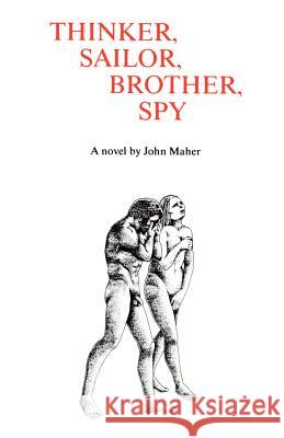 Thinker, Sailor, Brother, Spy John Maher Adam Smith 9780595005024 iUniverse - książka