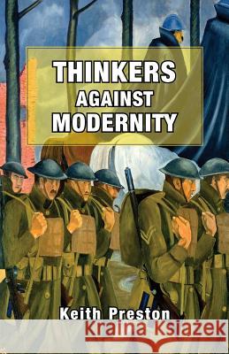 Thinkers Against Modernity Keith Preston 9781910881231 Black House Publishing - książka