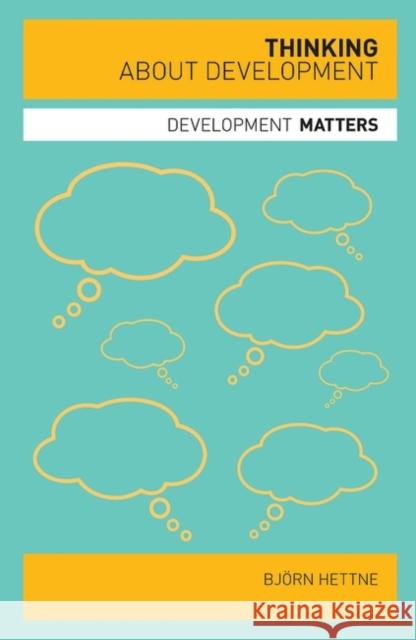 Thinking about Development Bjorn Hettne 9781848132467 Zed Books - książka