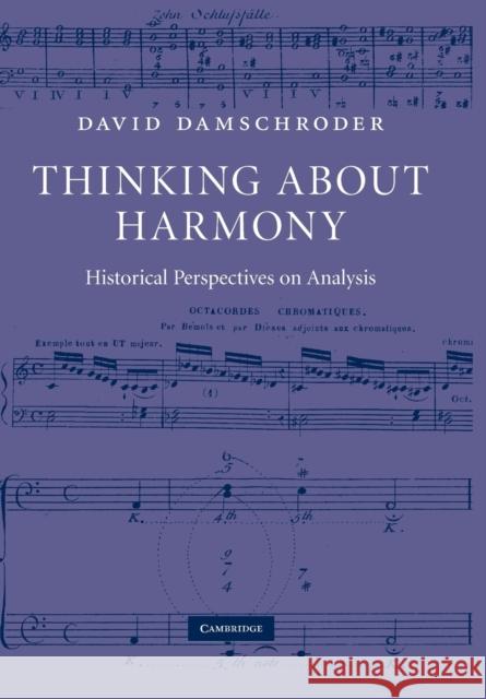 Thinking about Harmony: Historical Perspectives on Analysis Damschroder, David 9780521182386 Cambridge University Press - książka