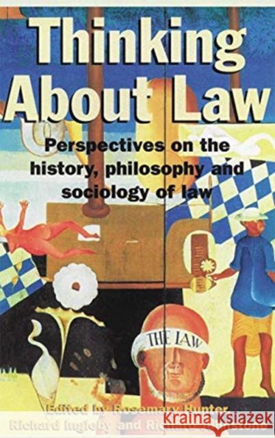 Thinking about Law: Perspectives on the History, Philosophy and Sociology of Law Rosemary Hunter Richard Ingleby Richard Johnstone 9780367719951 Routledge - książka