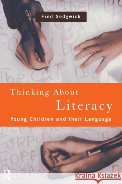 Thinking About Literacy: Young Children and Their Language Sedgwick, Fred 9780415168656 Routledge - książka