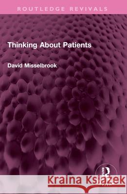 Thinking About Patients David Misselbrook 9781032645063 Routledge - książka