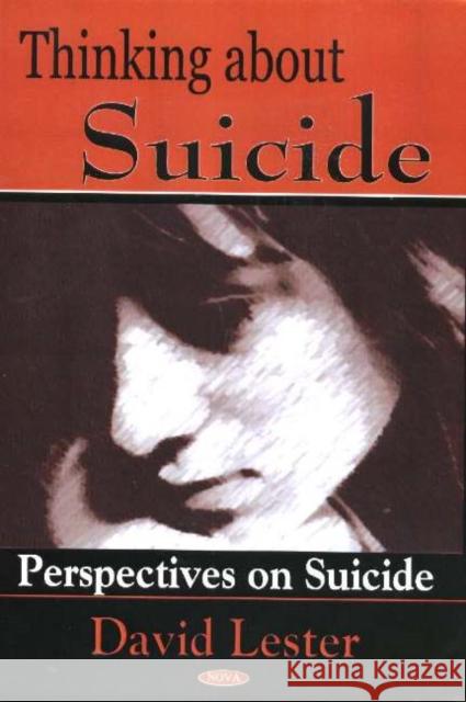 Thinking About Suicide: Perspectives on Suicide David Lester, Ph.D. 9781594541476 Nova Science Publishers Inc - książka