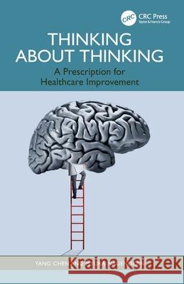 Thinking About Thinking: A Prescription for Healthcare Improvement Myura Nagendran 9780367340889 CRC Press - książka