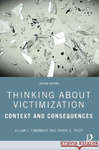 Thinking About Victimization Travis C. (University of Cincinnati, USA) Pratt 9781032216874 Taylor & Francis Ltd - książka