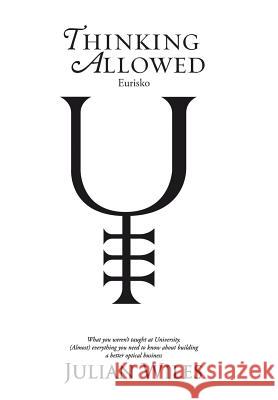 Thinking Allowed: Eurisko Julian Wiles 9781524633080 Authorhouse - książka