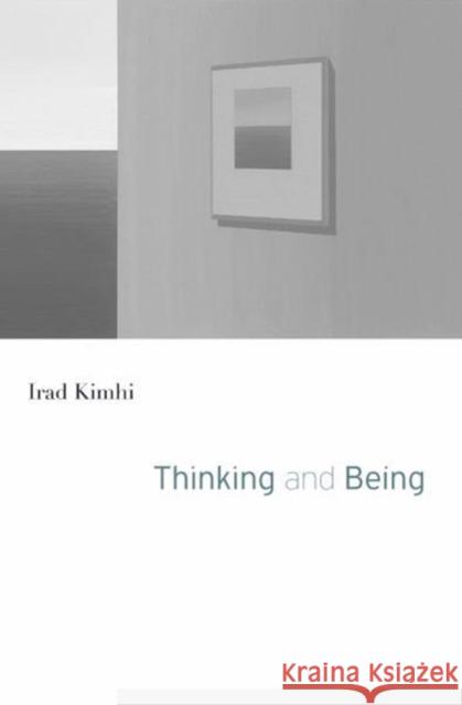 Thinking and Being Irad Kimhi 9780674967892 Harvard University Press - książka