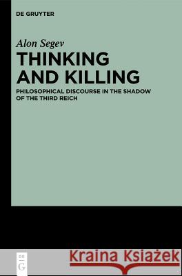 Thinking and Killing Segev, Alon 9781614511281 Walter de Gruyter - książka