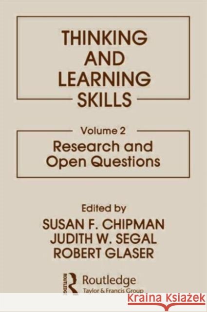 Thinking and Learning Skills : Volume 2: Research and Open Questions S. F. Chipman J. W. Segal R. Glaser 9780898591668 Taylor & Francis - książka