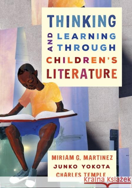 Thinking and Learning Through Children's Literature Miriam J. Martinez Junko Yokota Charles Temple 9781475821505 Rowman & Littlefield Publishers - książka