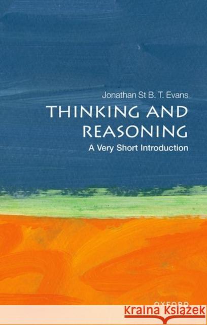Thinking and Reasoning: A Very Short Introduction Jonathan Evans 9780198787259 Oxford University Press - książka