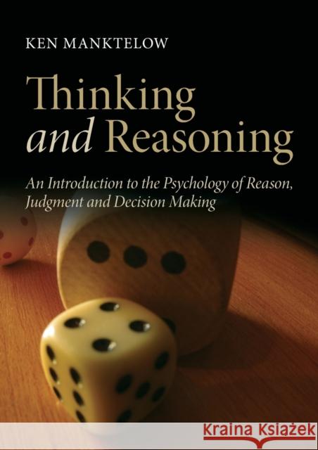 Thinking and Reasoning: An Introduction to the Psychology of Reason, Judgment and Decision Making Manktelow, Ken 9781841697413  - książka