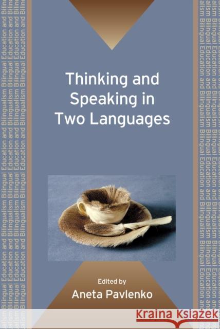 Thinking and Speaking in Two Languages  9781847693372 Bilingual Education and Bilingualism - książka