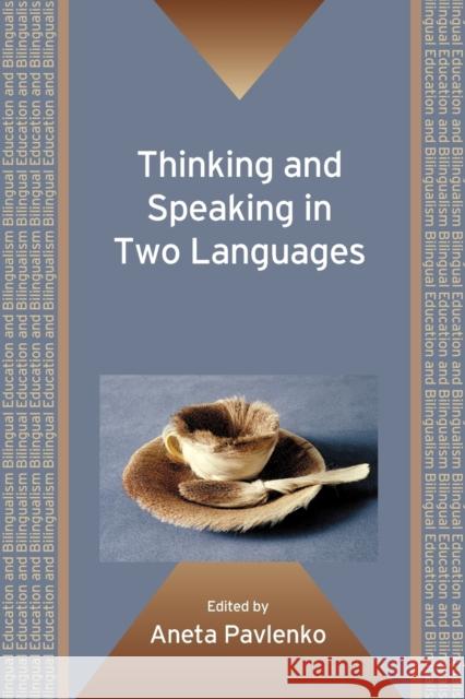 Thinking and Speaking in Two Languages. Edited by Aneta Pavlenko Pavlenko, Aneta 9781847693365  - książka