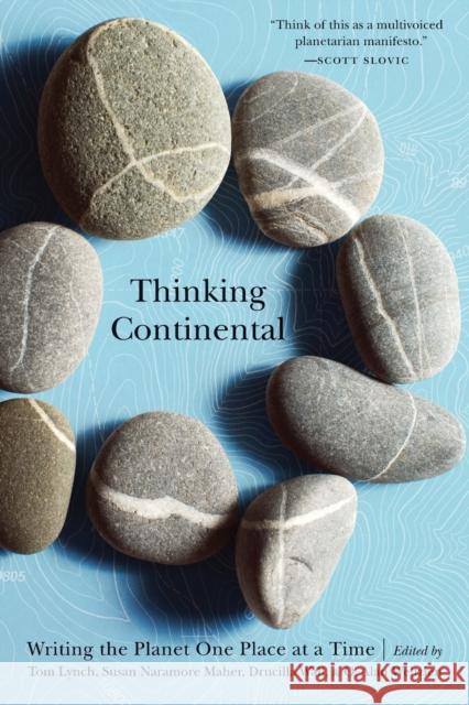 Thinking Continental: Writing the Planet One Place at a Time Susan Naramore Maher Tom Lynch Drucilla Wall 9780803299580 University of Nebraska Press - książka