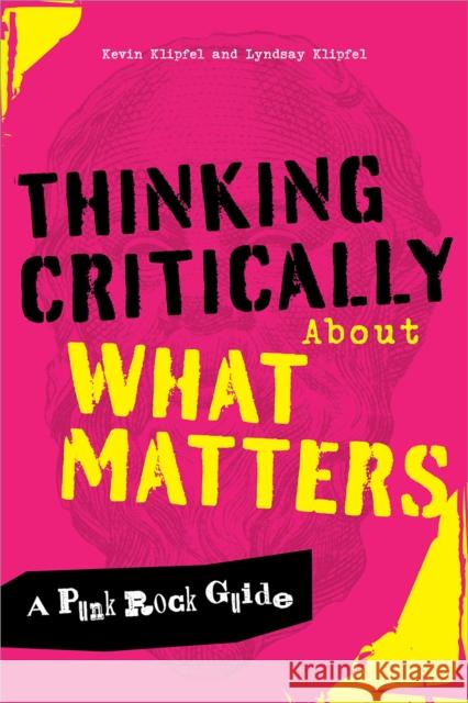 Thinking Critically About What Matters Lyndsay Klipfel 9798892553360 Association of College & Research Libraries - książka