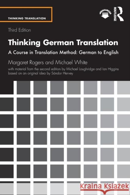 Thinking German Translation: A Course in Translation Method: German to English Rogers, Margaret 9781138920989 Routledge - książka