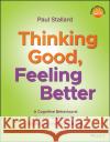 Thinking Good, Feeling Better: A Cognitive Behavioural Therapy Workbook for Adolescents and Young Adults Stallard, Paul 9781119396291 Wiley