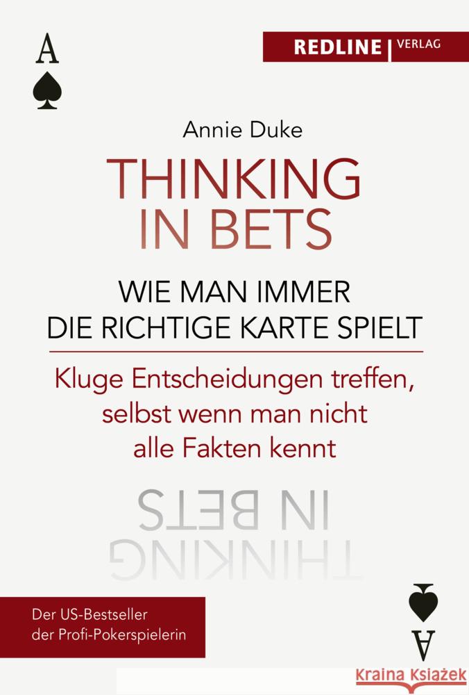 Thinking in bets - wie man immer die richtige Karte spielt Duke, Annie 9783868819168 Redline Verlag - książka