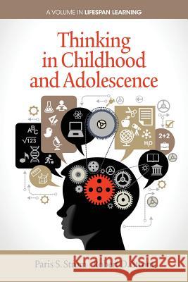 Thinking in Childhood and Adolescence Paris S. Strom Robert D. Strom 9781623964337 Information Age Publishing - książka