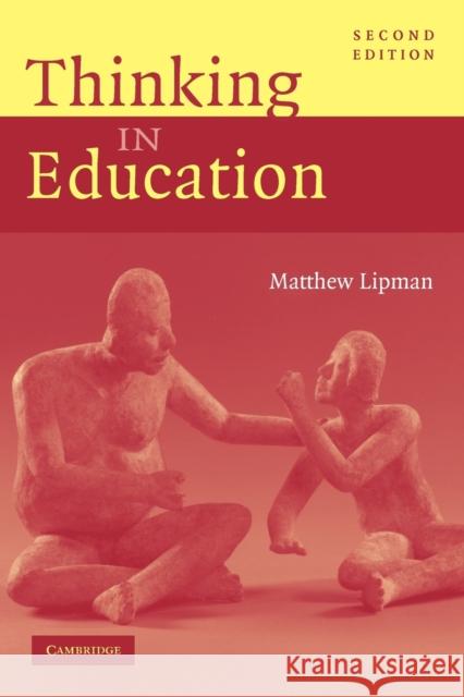 Thinking in Education Matthew Lipman 9780521012256 Cambridge University Press - książka