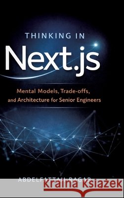 Thinking in Next.js Ragab, Abdelfattah 9783384801463 tredition - książka